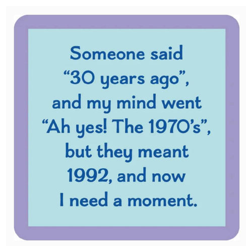"30 Years Ago" Coaster